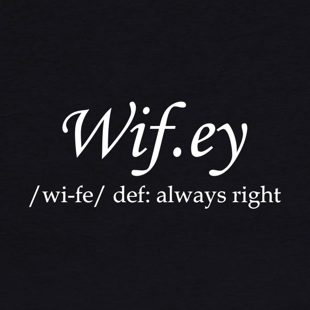 Wifey Always Right by Mariteas